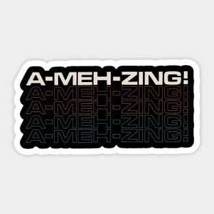 A-MEH-zing - Not So Amazing Retro Sticker